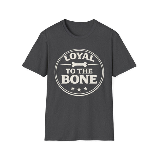 Loyal To The Bone T-Shirt