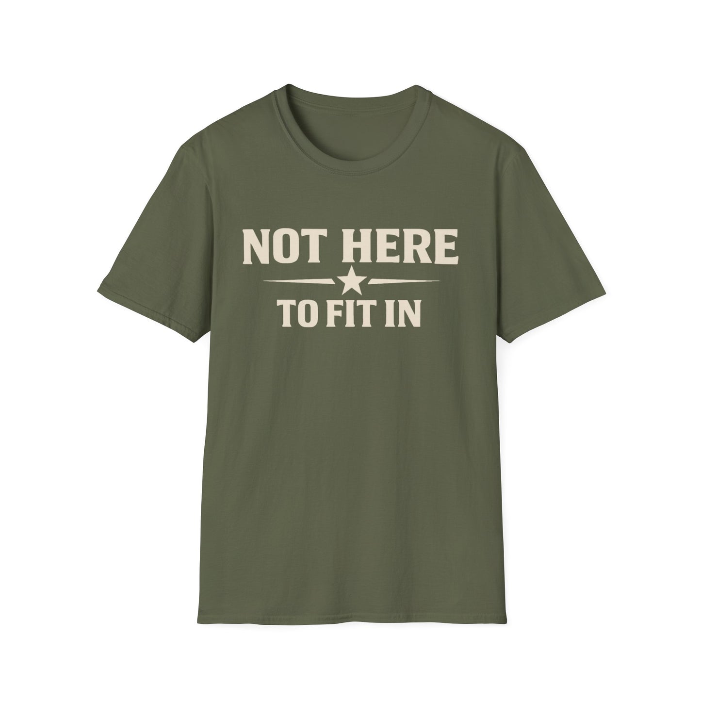 Not Here To Fit In Shirt | Rebel Attitude Graphic T-Shirt