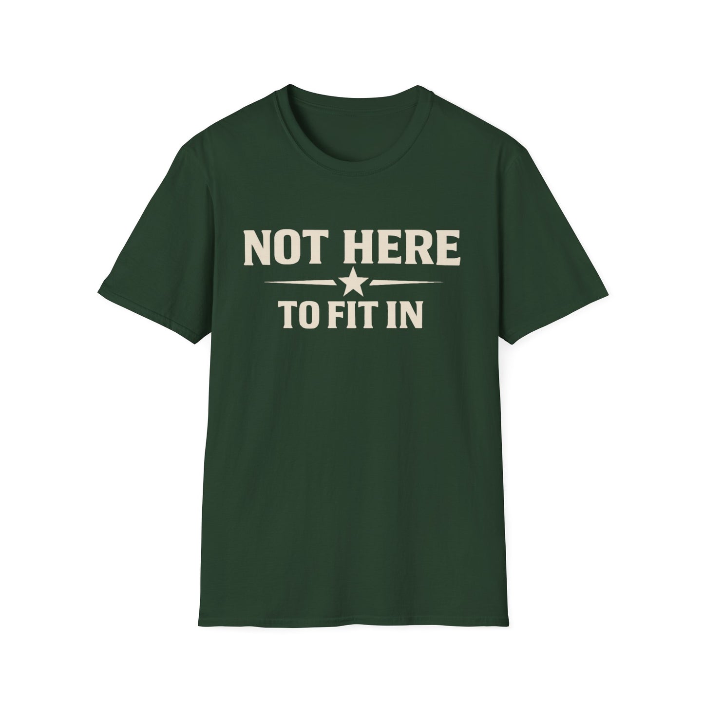 Not Here To Fit In Shirt | Rebel Attitude Graphic T-Shirt