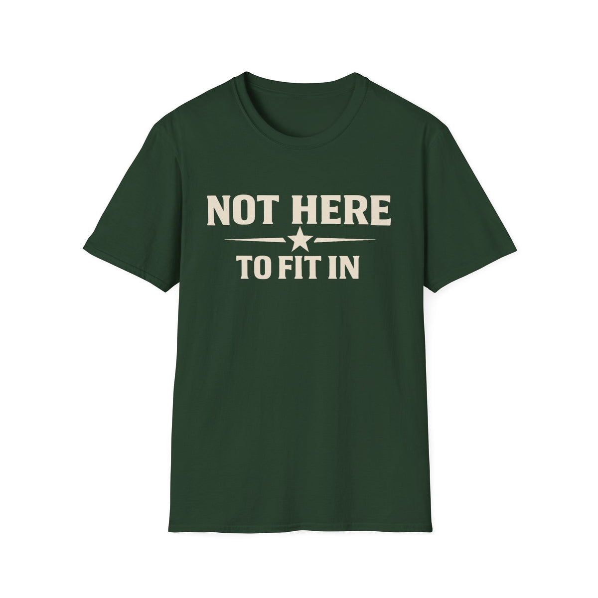 Not Here To Fit In Shirt | Rebel Attitude Graphic T-Shirt