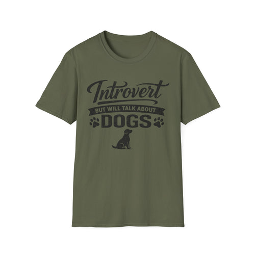 Introvert But Will Talk About Dogs T-Shirt