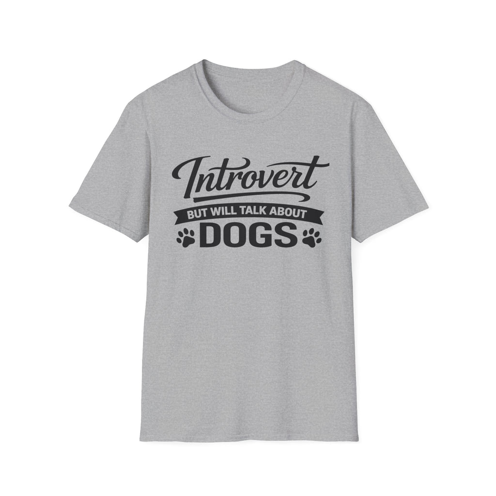 Introvert But Will Talk About Dogs T-Shirt
