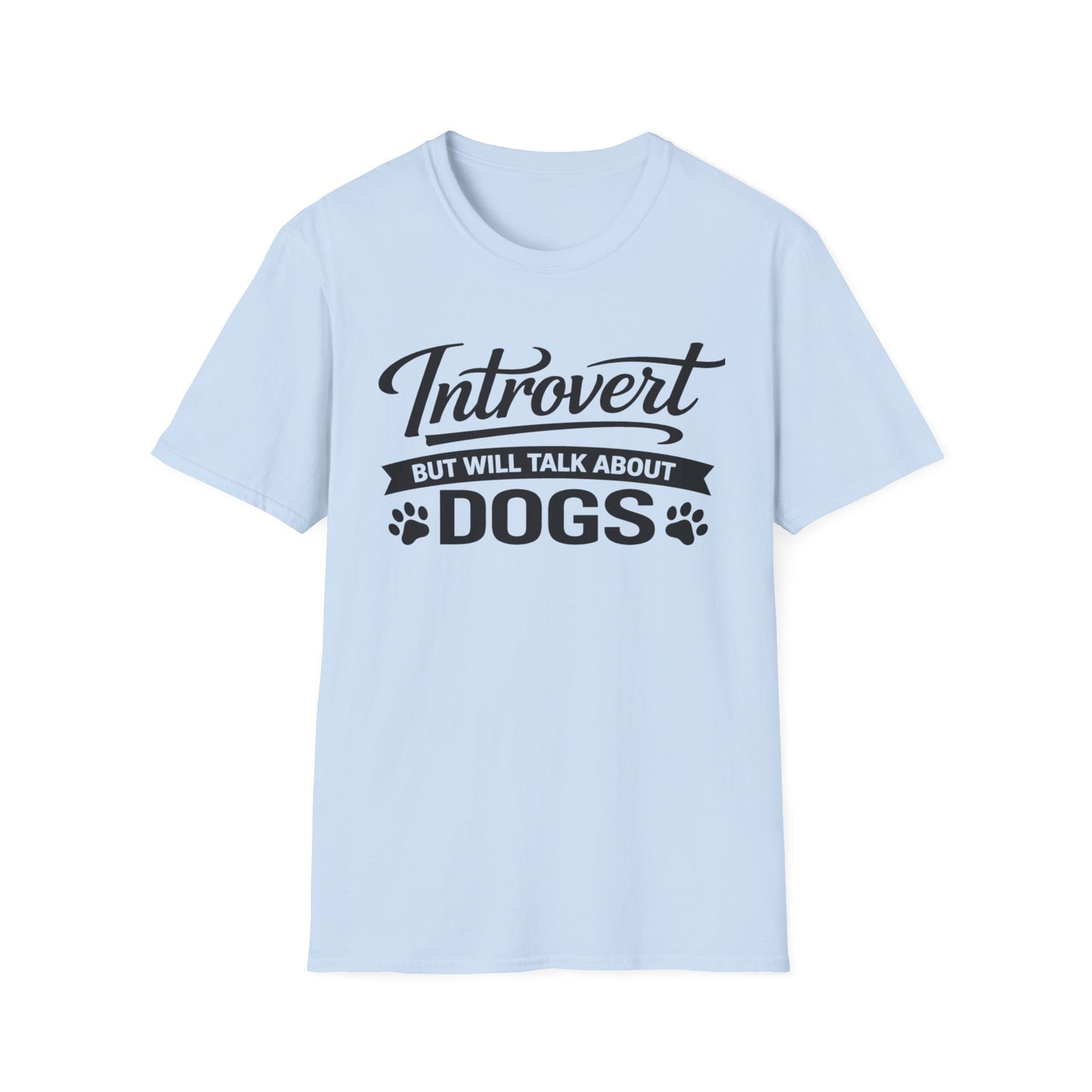 Introvert But Will Talk About Dogs T-Shirt