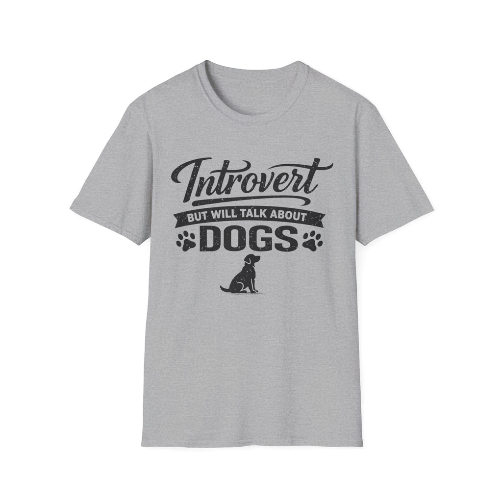Introvert But Will Talk About Dogs T-Shirt