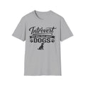 Introvert But Will Talk About Dogs T-Shirt